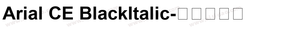 Arial CE BlackItalic字体转换